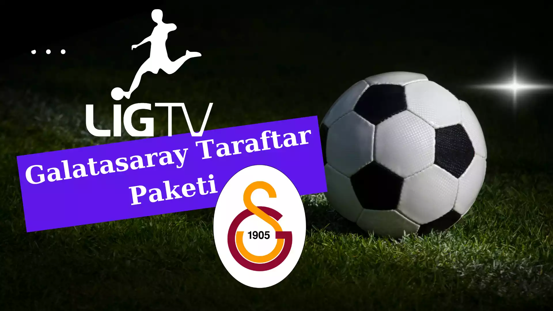 Lig TV Galatasaray Taraftar Paketi