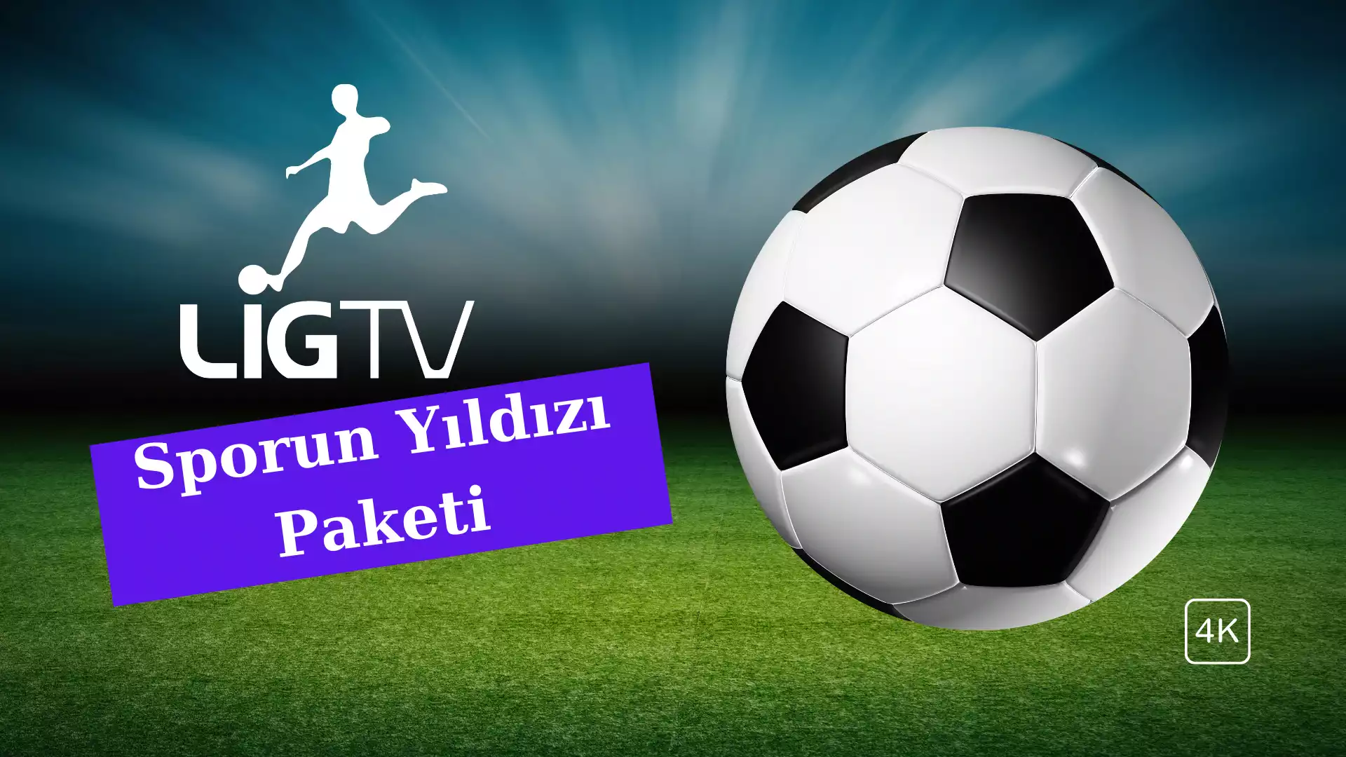 Lig TV Sporun Yıldızı Paketi